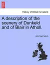 A Description of the Scenery of Dunkeld and of Blair in Atholl. cover