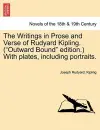 The Writings in Prose and Verse of Rudyard Kipling. (Outward Bound Edition.) with Plates, Including Portraits. cover
