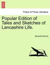 Popular Edition of Tales and Sketches of Lancashire Life. cover