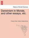 Darwinism in Morals, and Other Essays, Etc. cover