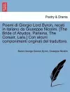 Poemi Di Giorgio Lord Byron, Recati in Italiano Da Giuseppe Nicolini. [the Bride of Abydos, Parisina, the Corsair, Lara.] Con Alcuni Componimenti Originali del Traduttore. cover