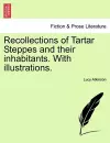 Recollections of Tartar Steppes and Their Inhabitants. with Illustrations. cover