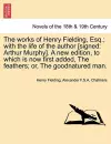 The Works of Henry Fielding, Esq.; With the Life of the Author [Signed cover