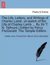 The Life, Letters, and Writings of Charles Lamb. (a Sketch of the Life of Charles Lamb ... by Sir T. N. Talfourd.) Edited by Percy Fitzgerald. the Temple Edition. cover