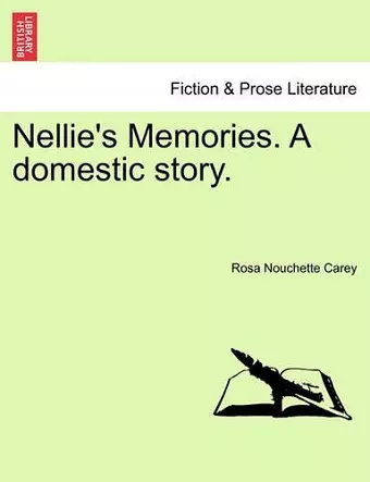 Nellie's Memories. a Domestic Story. cover