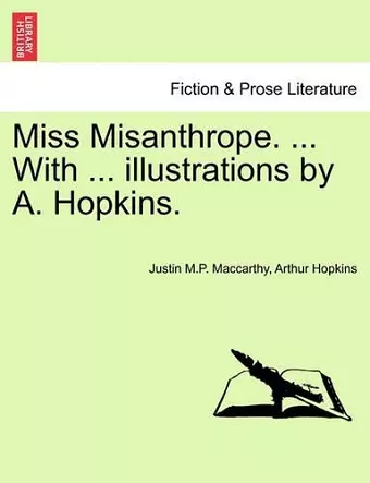 Miss Misanthrope. ... with ... Illustrations by A. Hopkins. cover