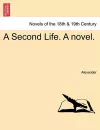 A Second Life. a Novel. cover