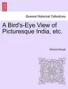 A Bird's-Eye View of Picturesque India, Etc. cover