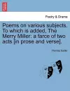 Poems on Various Subjects. to Which Is Added, the Merry Miller cover