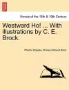 Westward Ho! ... with Illustrations by C. E. Brock. cover