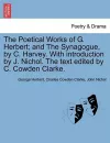 The Poetical Works of G. Herbert; And the Synagogue, by C. Harvey. with Introduction by J. Nichol. the Text Edited by C. Cowden Clarke. cover