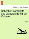 Collection Complette Des Oeuvres de MR de Voltaire. cover