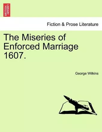 The Miseries of Enforced Marriage 1607. cover