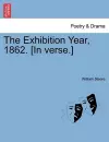 The Exhibition Year, 1862. [In Verse.] cover