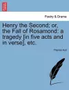 Henry the Second; Or, the Fall of Rosamond cover