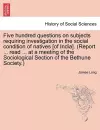 Five hundred questions on subjects requiring investigation in the social condition of natives [of India]. (Report ... read ... at a meeting of the Sociological Section of the Bethune Society.) cover