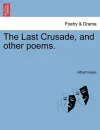 The Last Crusade, and Other Poems. cover