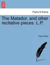 The Matador, and Other Recitative Pieces. L.P. cover