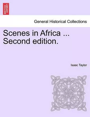 Scenes in Africa ... Second Edition. cover