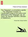 The Telegraph; A Consolatory Epistle ... the Telegraph Inverted, or Lauderdale's Peep at the Author and Adherents of the Telegraph, Etc. [In Verse. by George Hamilton, Minister of Gladsmuir.] cover