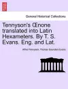 Tennyson's Oenone Translated Into Latin Hexameters. by T. S. Evans. Eng. and Lat. cover