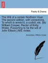 The Will of a Certain Northern Vicar. the Second Edition, with Corrections. to Which Is Annex'd, a Codicil, Etc. [by William Cooper, Rector of Kirby Wiske. Purporting to Be the Will of John Ellison.] Ms. Notes. cover