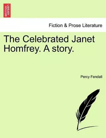 The Celebrated Janet Homfrey. a Story. cover