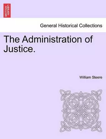 The Administration of Justice. cover