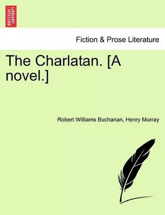 The Charlatan. [A Novel.] cover