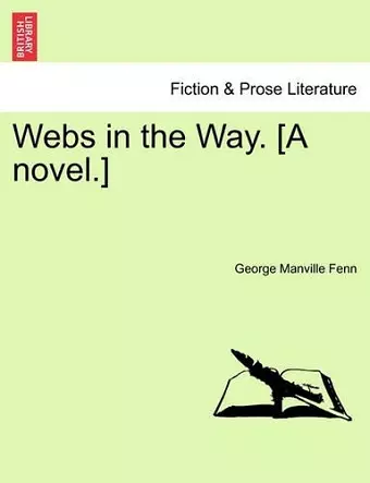 Webs in the Way. [A Novel.] cover