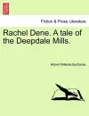 Rachel Dene. a Tale of the Deepdale Mills. cover