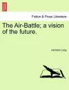 The Air-Battle; A Vision of the Future. cover