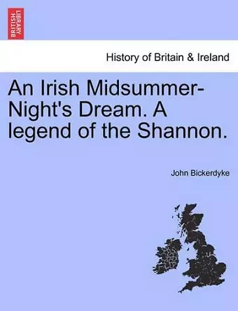 An Irish Midsummer-Night's Dream. a Legend of the Shannon. cover