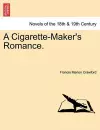 A Cigarette-Maker's Romance. Vol. II. cover