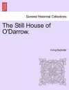 The Still House of O'Darrow. cover