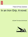 In an Iron Grip. a Novel. cover