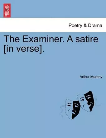 The Examiner. a Satire [in Verse]. cover