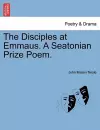 The Disciples at Emmaus. a Seatonian Prize Poem. cover