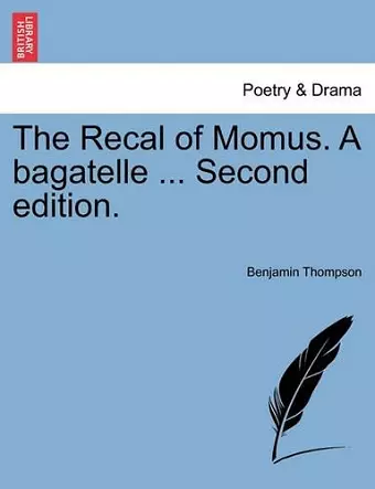 The Recal of Momus. a Bagatelle ... Second Edition. cover