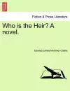 Who Is the Heir? a Novel. cover