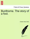 Bunthorne. the Story of a Fool. cover