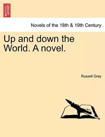 Up and Down the World. a Novel. cover