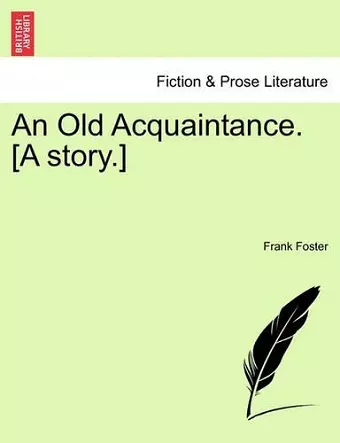 An Old Acquaintance. [A Story.] cover