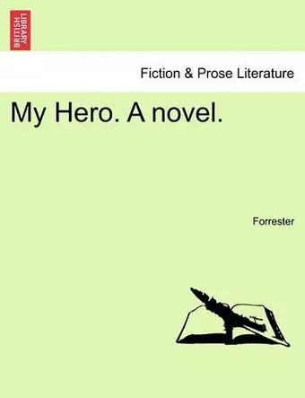 My Hero. a Novel. Vol. III cover