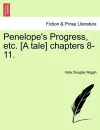 Penelope's Progress, Etc. [a Tale] Chapters 8-11. cover