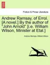 Andrew Ramsay, of Errol. [A Novel.] by the Author of "John Arnold" [I.E. William Wilson, Minister at Etal.] cover