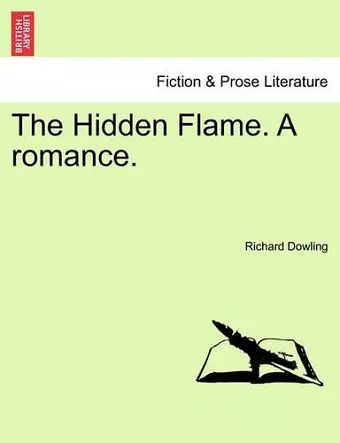The Hidden Flame. a Romance. cover