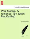 Paul Massie. a Romance. [By Justin MacCarthy.] cover