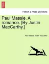 Paul Massie. a Romance. [By Justin MacCarthy.] cover