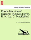 Prince Maurice of Statland. [A Novel.] by H. R. H. [I.E. C. Mackellar.] cover